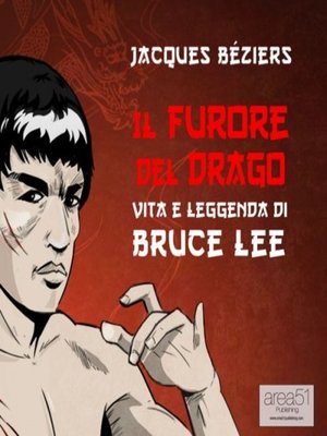 cover image of Il Furore del Drago. Vita e leggenda di Bruce Lee